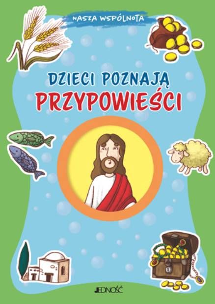 Dzieci poznają przypowieści (seria: Nasza wspólnota) - Barbara Baffetti