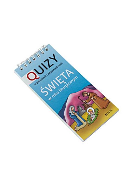 Quizy w pytaniach i odpowiedziach. Święta w roku liturgicznym księgarnia religijna sklep