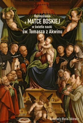 Rozmyślania o Matce Boskiej w świetle nauki św. Tomasza z Akwinu - O. Konstanty M. Żukiewicz księgarnia religijna sklep