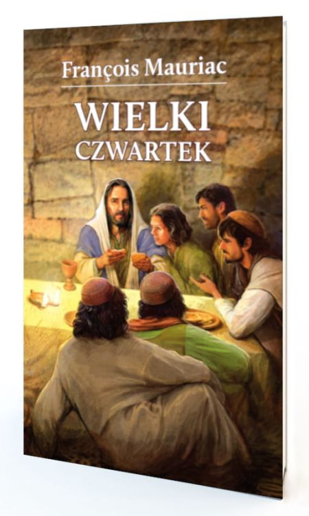Książka Wielki Czwartek - Francois Mauriac wydawnictwo Wejdźmy na Szczyt księgarnia chrześcijańska