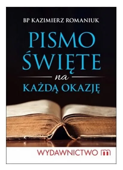 Pismo święte na każdą okazje - Bp Kazimierz Romaniuk e-religijne.pl