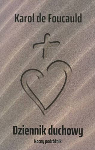 Dziennik duchowy. Nocny podróżnik - św. Karol de Foucauld księgarnia religijna