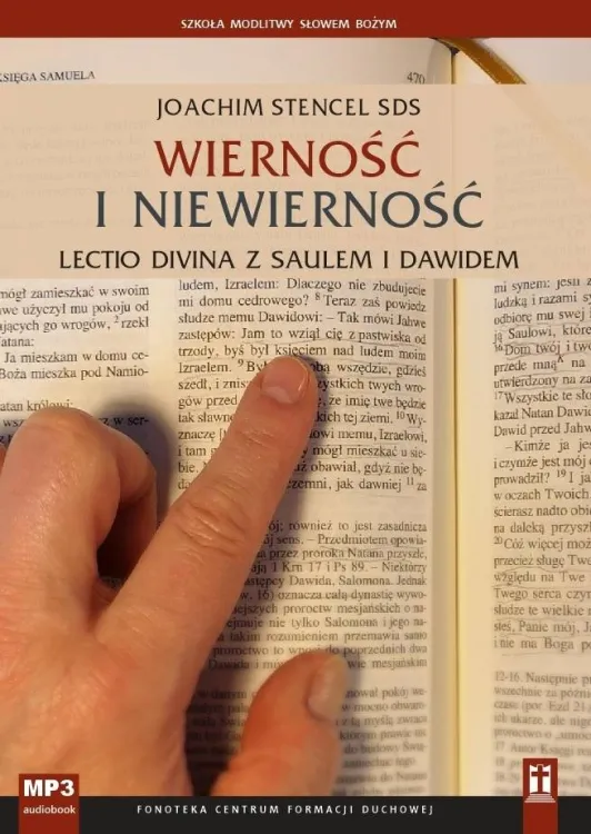 Wierność i niewierność. Lectio divina z Saulem i Dawidem (Szkoła Modlitwy Słowem Bożym) - Joachim Stencel SDS (rekolekcje na CD MP3) sklep katolik