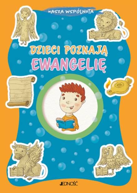 Dzieci poznają Ewangelię (seria: Nasza wspólnota) - Barbara Baffetti wydawnictwo Jedność