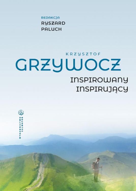 Wydawnictwo Salwator: książka Krzysztof Grzywocz. inspirowany – inspirujący - red. Ryszard Paluch
