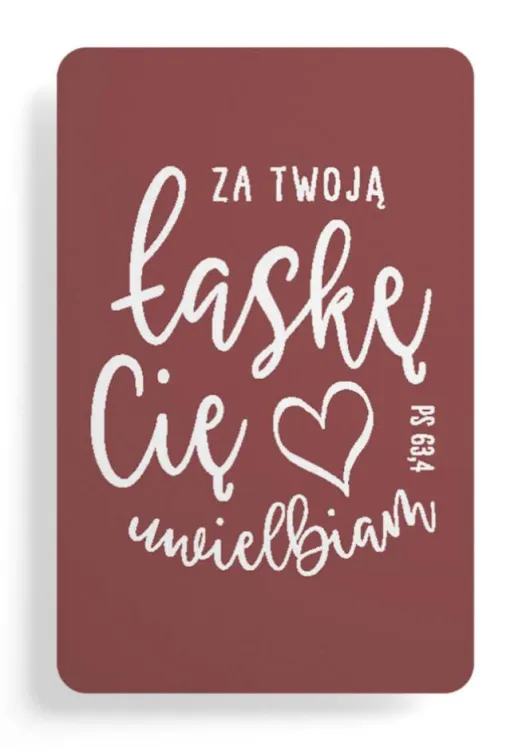 Magnes na lodówkę "Za Twoją łaskę Cię uwielbiam" SZMG/0171