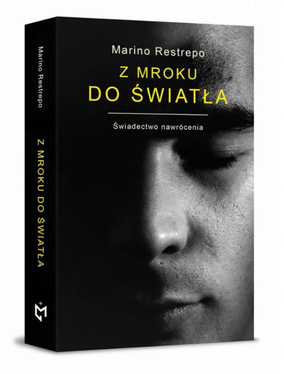 Z mroku do światła. Świadectwo nawrócenia - Marino Restrepo księgarnia chrzescijańska wydawnictwo Michalineum