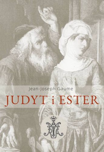 Wydawnictwo Matris - książka - Judyt i Ester - Jean-Joseph Gaume