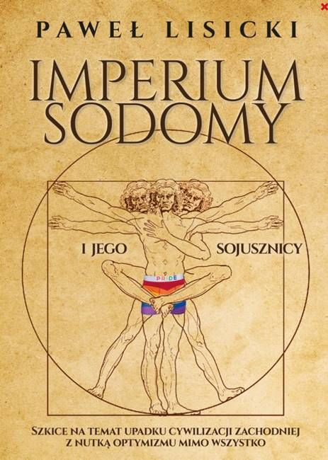 Imperium Sodomy i jego sojusznicy. Szkice na temat upadku cywilizacji zachodniej ... - Paweł Lisicki księgarnia wydawnictwo Fronda