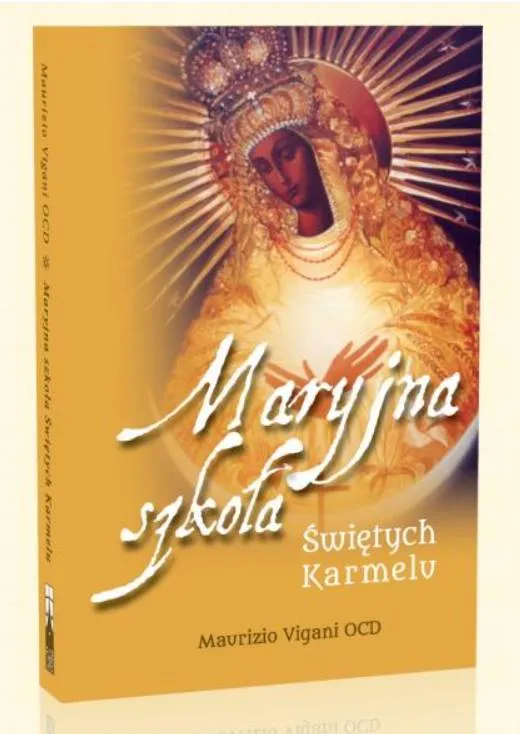 Maryjna szkoła Świętych Karmelu - o. Maurizio Vigani OCD księgarnia chrześcijańska wydawnictwo Karmelitów Bosych w Poznaniu