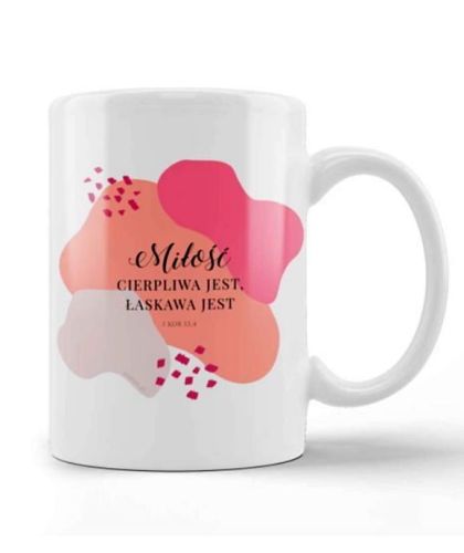 Kubek z biblijnym wersetem "Miłość cierpliwa jest, łaskawa jest ..." (1 Kor 13,4) księgarnia sklep chrześcijański