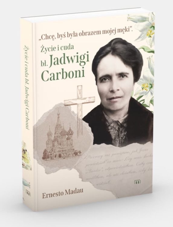 Chcę, byś była obrazem mojej męki. Życie i cuda bł. Jadwigi Carboni - Ernesto Madau sklep chrześcijanski