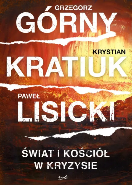 Świat i Kościół w kryzysie - Grzegorz Górny, Krystian Kratiuk, Paweł Lisicki sklep chrześcijański