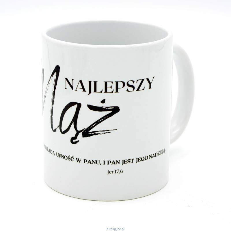Kubek "Najlepszy MĄŻ" - Błogosławiony mąż, który pokłada ufność w Panu ... (Jer 17,6) sklep chrześcijański