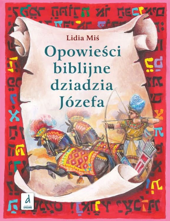 Wydawnictwo Dreams: Opowieści biblijne dziadzia Józefa 2. Stary Testament - LIDIA MIŚ