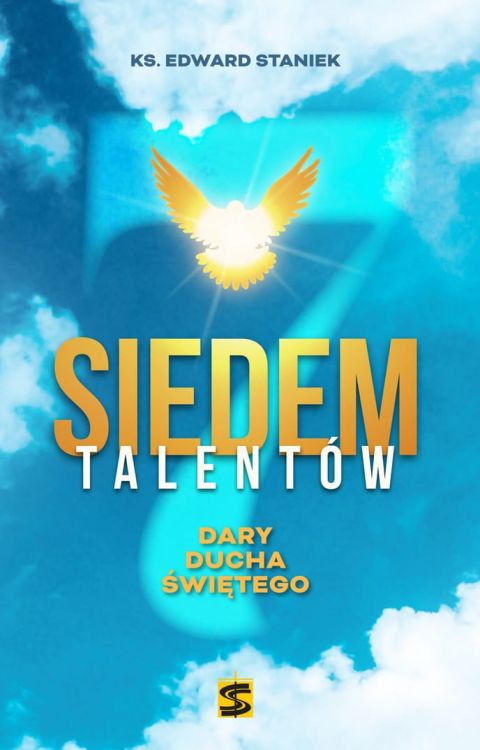 Księgarnia chrześcijańska - wydawnictwo św. Stanisława Siedem talentów. Dary Ducha Świetego – ks. Edward Staniek