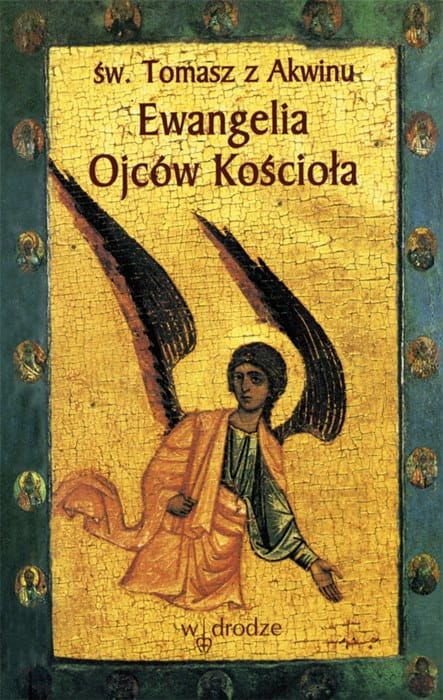 Ewangelia Ojców Kościoła - św. Tomasz z Akwinu e-religijne.pl