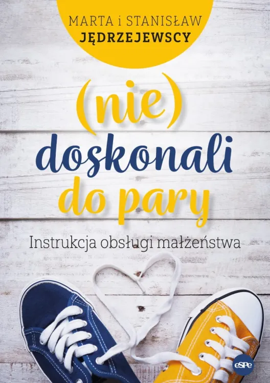 (nie)Doskonali do pary. Instrukcja obsługi małżeństwa - Marta i Stanisław Jędrzejewscy - księgarnia chrześcijańska