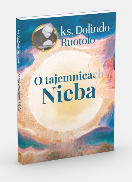 O tajemnicach Nieba - ks. Dolindo Ruotolo księgarnia chrześcijańska