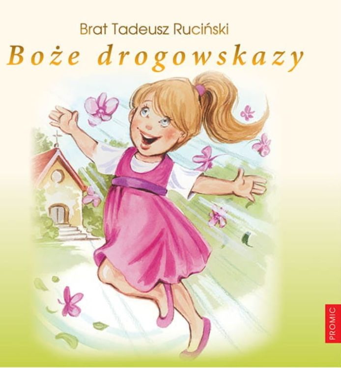 Boże drogowskazy [dla dziewczynek] - br. Tadeusz Ruciński księgarnia chrześcijańska