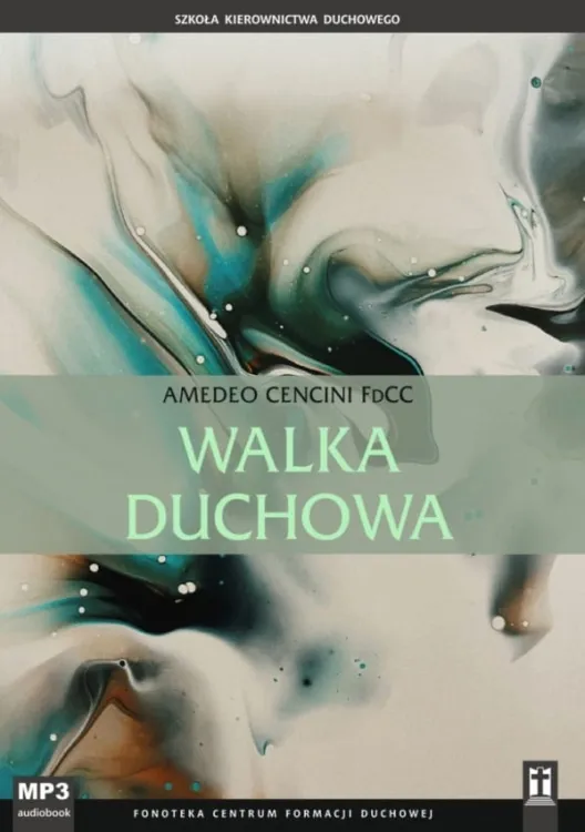 Sklep chrześcijański: Walka duchowa - Amedeo Cencini FdCC - Szkoła kierownictwa duchowego (MP3)