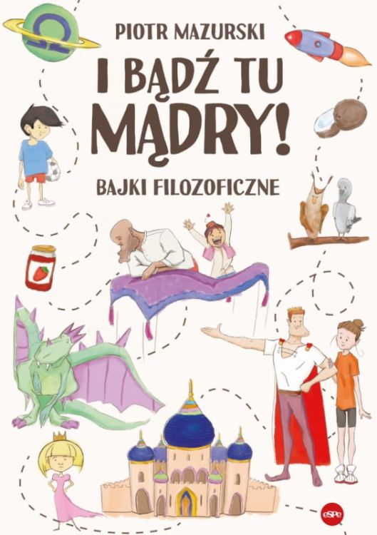 I bądź tu mądry! Bajki filozoficzne - Piotr Mazurski sklep chrześcijański - księgarnia