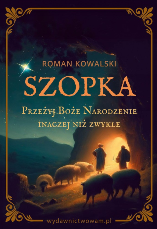 Szopka. Przeżyj Boże Narodzenie inaczej niż zwykle (KARTY) - Roman Kowalski wydawnictwo WAM