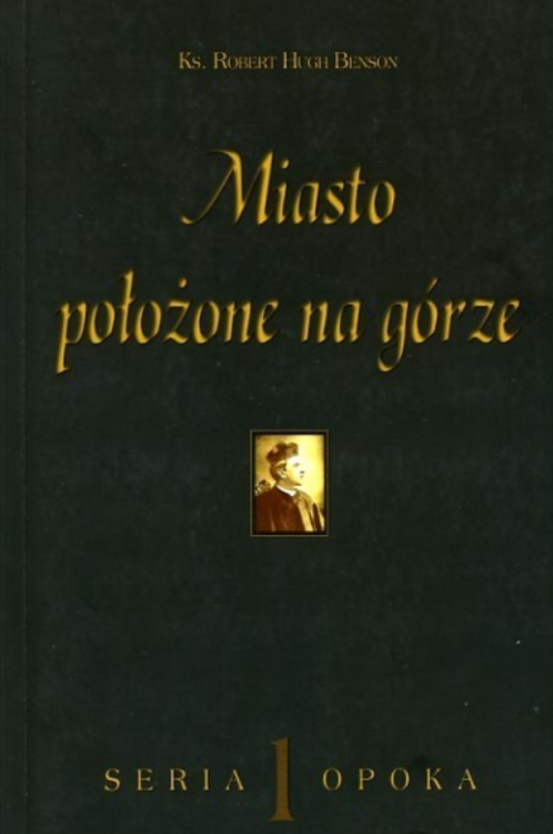 Miasto położone na górze - ks. Robert Hugh Benson księgarnia chrześcijańska