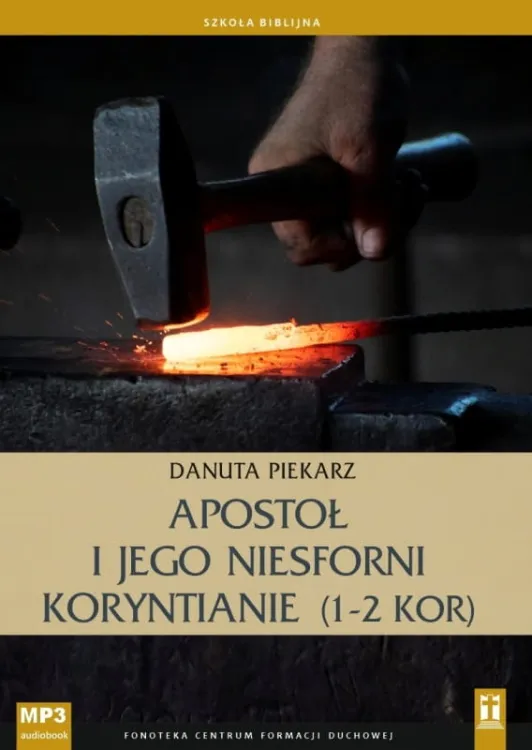 Apostoł i jego niesforni Koryntianie (Szkoła Biblijna) - Danuta Piekarz (płyta CD-MP3) księgarnia chrześcijańska