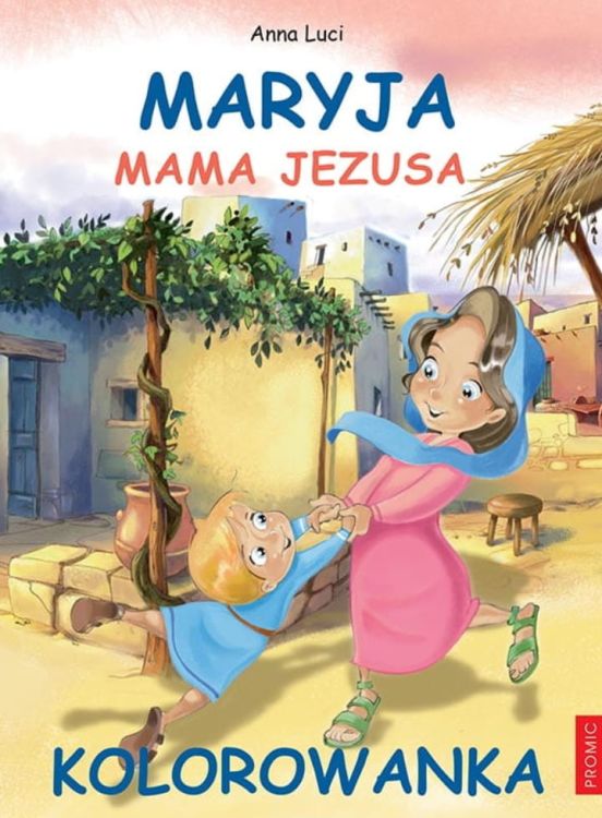 Maryja, Mama Jezusa - kolorowanka - wydawnictwo PROMIC
