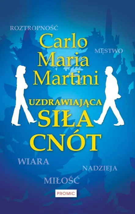 Uzdrawiająca siła cnót - Carlo Maria Martini  księgarnia chrześcijańska PROMIC wydawnictwo księzy Marianów