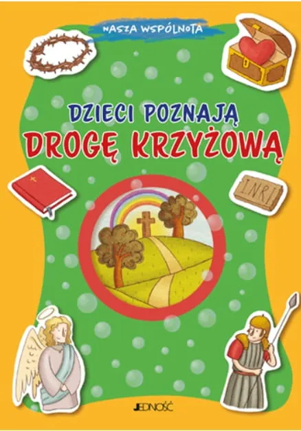 Wydawnictwo Jedność: Dzieci poznają drogę krzyżową (seria: Nasza wspólnota) - Barbara Baffetti