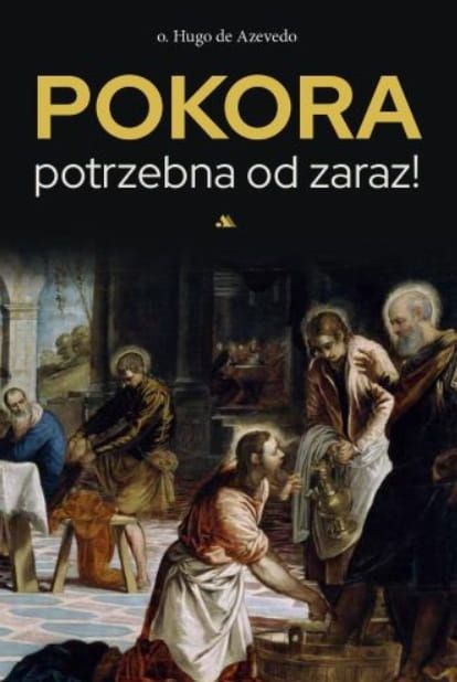 Książka Pokora potrzebna od zaraz! - o. Hugo de Azevedo