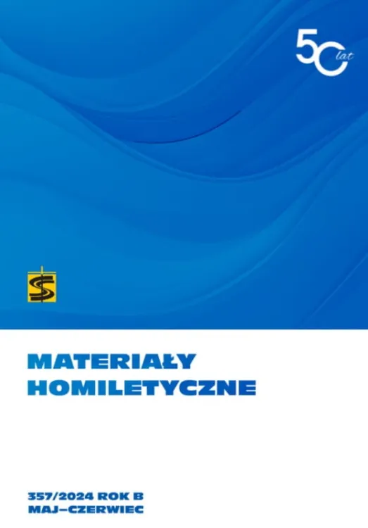 Wydawnictwo Świętego Stanisława Kraków Materiały Homiletyczne 357/2024 rok B maj - czerwiec 2024