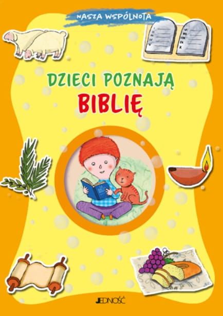 Dzieci poznają Biblie (seria: Nasza wspólnota) - Francesca Fabris wydawnictwo Jedność