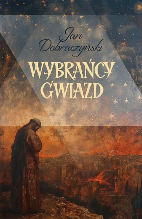 Wybrańcy gwiazd - Jan Dobraczyński wydawnictwo diecezjalne sandomierz księgarnia