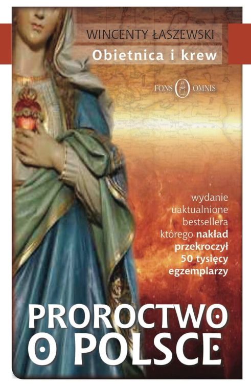 Proroctwo o Polsce. Obietnica i krew - Wincenty Łaszewski księgarnia chrześcijańska
