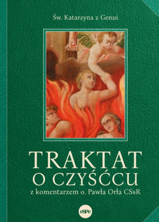 Traktat o czyśćcu z komentarzem - św. Katarzyna z Genui