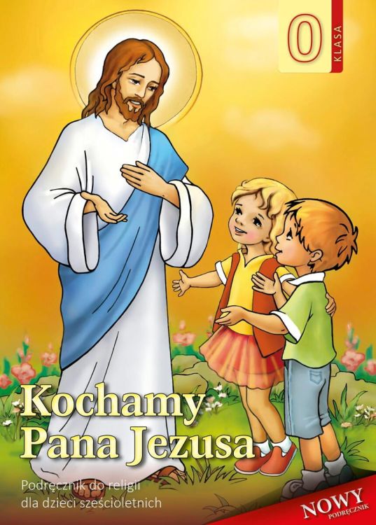 Kolorowa okładka podręcznika 'KOCHAMY PANA JEZUSA' z uśmiechniętymi dziećmi i postacią Jezusa