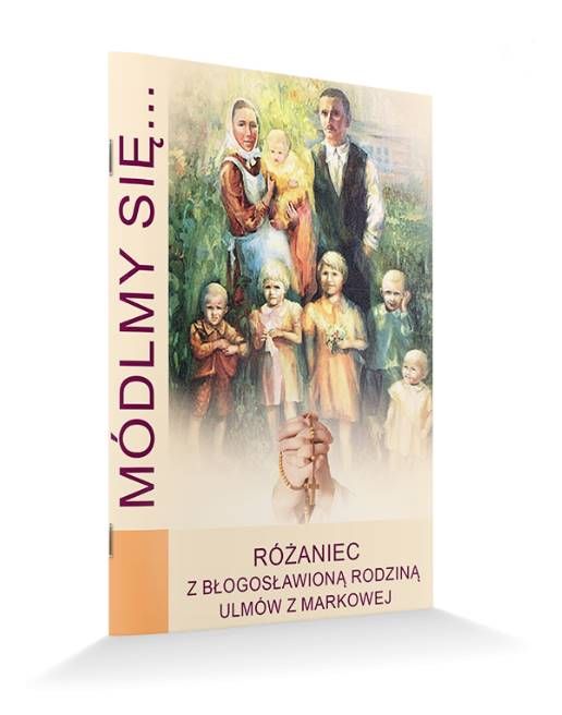 Różaniec z błogosławioną rodziną Ulmów z Markowej (seria: Módlmy się) księgarnia chrześcijańska