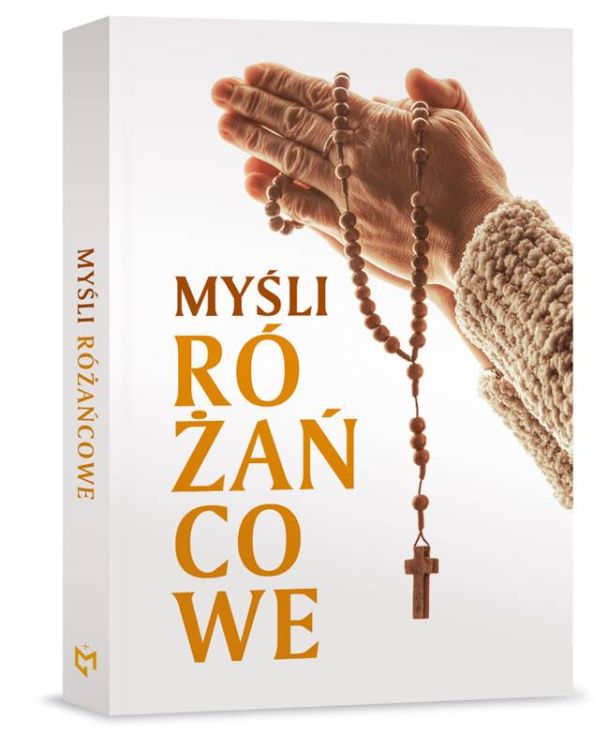 Myśli różańcowe - Barbara Kloss wznowienie bestsellerowych rozważań różańcowych wydawnictwo Michalineum