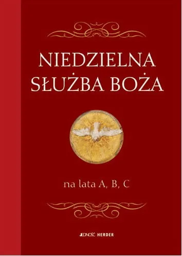 Niedzielna służba Boża na lata A, B, C - WYDAWNICTWO JEDNOŚĆ e-religijne.pl