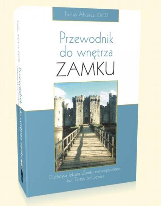 Przewodnik do wnętrza Zamku - Tomás Álvarez OCD