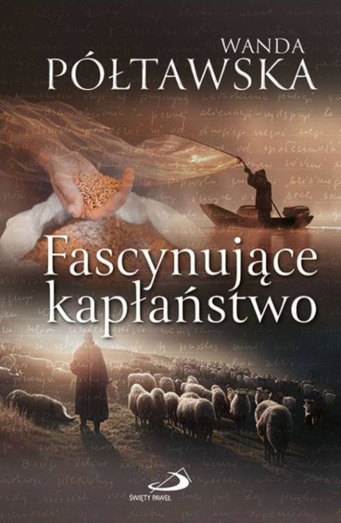 Fascynujące kapłaństwo - Wanda Półtawska Edycja Świętego Pawła