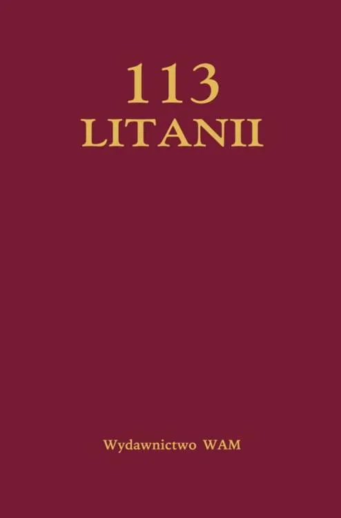 Modlitewnik "113 Litanii" - bordowa okładka ze złotym tytułem, wydawnictwo WAM, elegancki wygląd książki do modlitwy