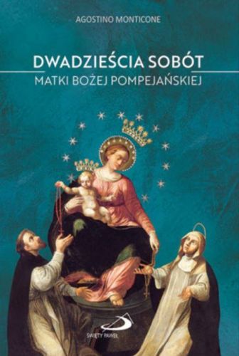 20 sobót Matki Bożej Pompejańskiej - Agostino Monticone