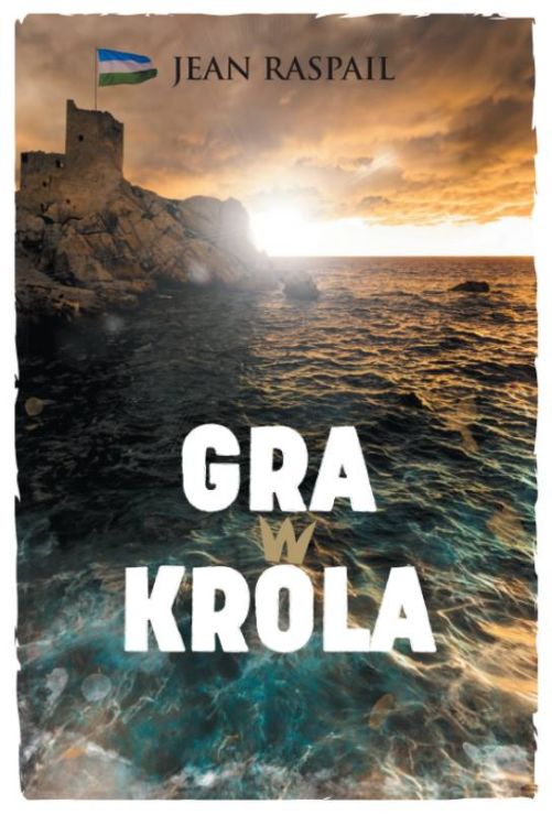 Okładka książki Gra w króla - Jean Raspail | Dębogóra wydawnictwo