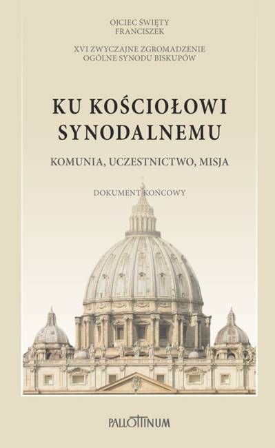 Okładka książki 'Ku Kościołowi Synodalnemu' wydawnictwa Pallottinum. Na beżowym tle widnieje tytuł oraz podtytuł 'Komunia, uczestnictwo, misja. Centralnym elementem graficznym jest szkic kopuły Bazyliki św. Piotra