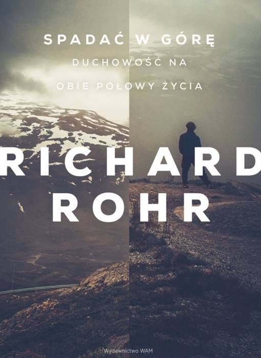 Okładka książki "Spadać w górę" Richarda Rohra - sylwetka człowieka na górskiej ścieżce symbolizująca duchową podróż życia | Wam Wydawnictwo