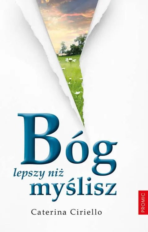 Okładka książki Bóg lepszy niż myślisz - Caterina Ciriello wydawnictwa PROMIC